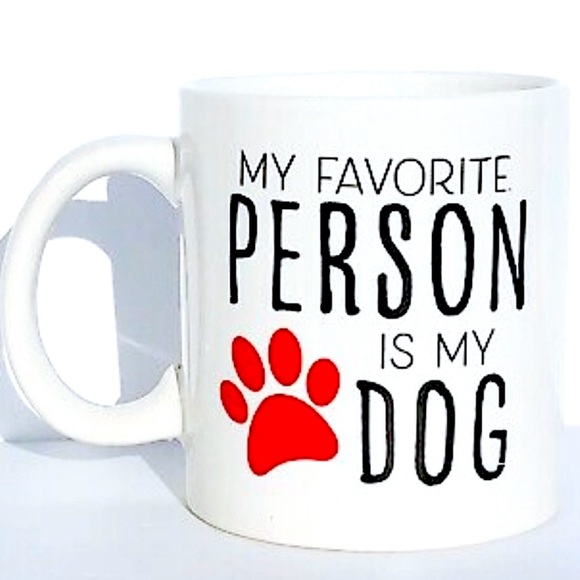 MY FAVORITE PERSON IS MY DOG MUG - Picture 4 of 4